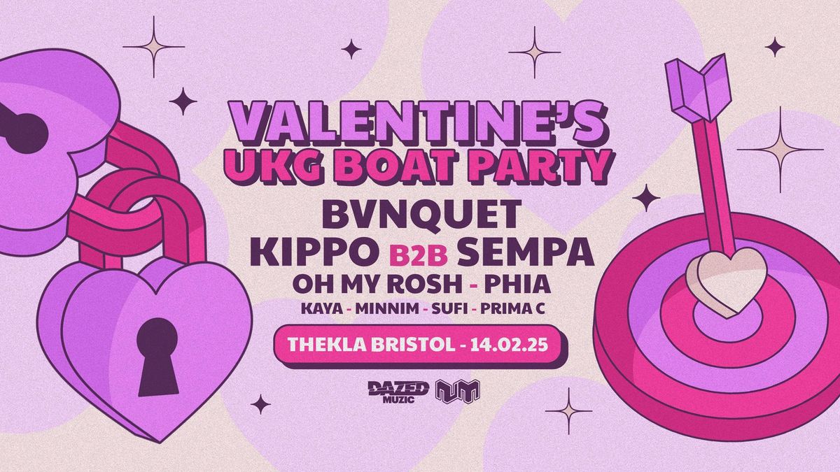 Valentine's UKG Boat Party - BVNQUET, Kippo B2B Sempa, Oh My Rosh + More