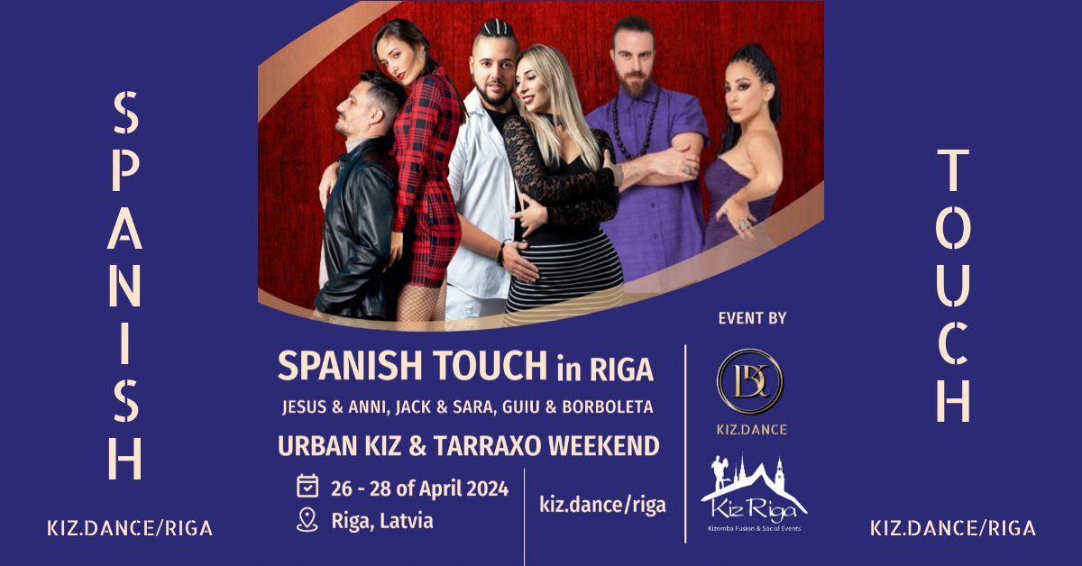 Spanish Touch in Riga \/ Urban Kiz & Tarraxo Weekend