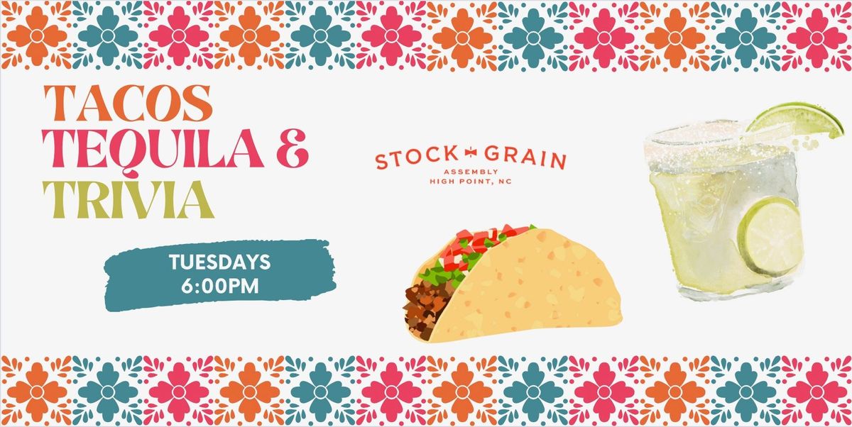 Taco, Tequila + Trivia Night at Stock + Grain Assembly