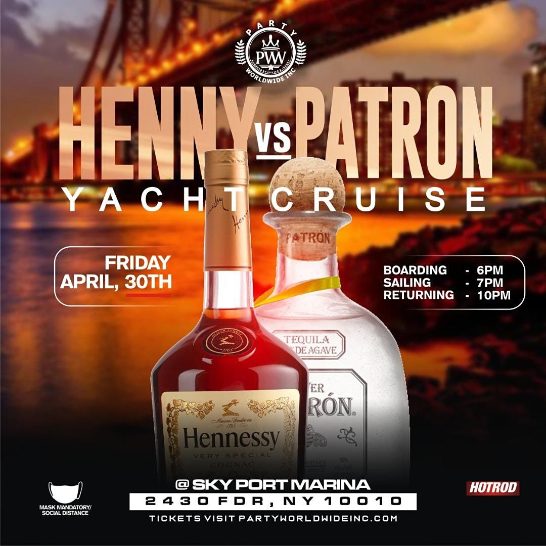 HENNY VS PATRON YACHT PARTY