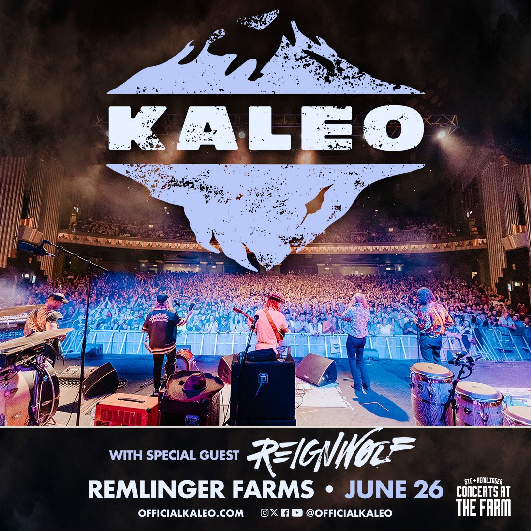 ?? Rock Out with KALEO - with Special Guest Reignwolf - LIVE at Remlinger Farms! June 26th! ?