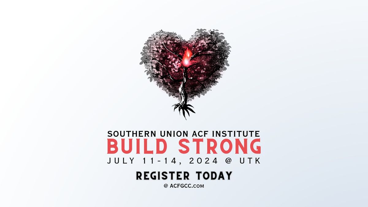 Southern Union ADVENTIST CHRISTIAN FELLOWSHIP Institute