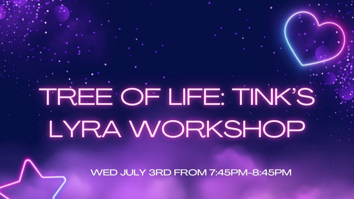 Tree Of Life: Tink's Lyra Workshop