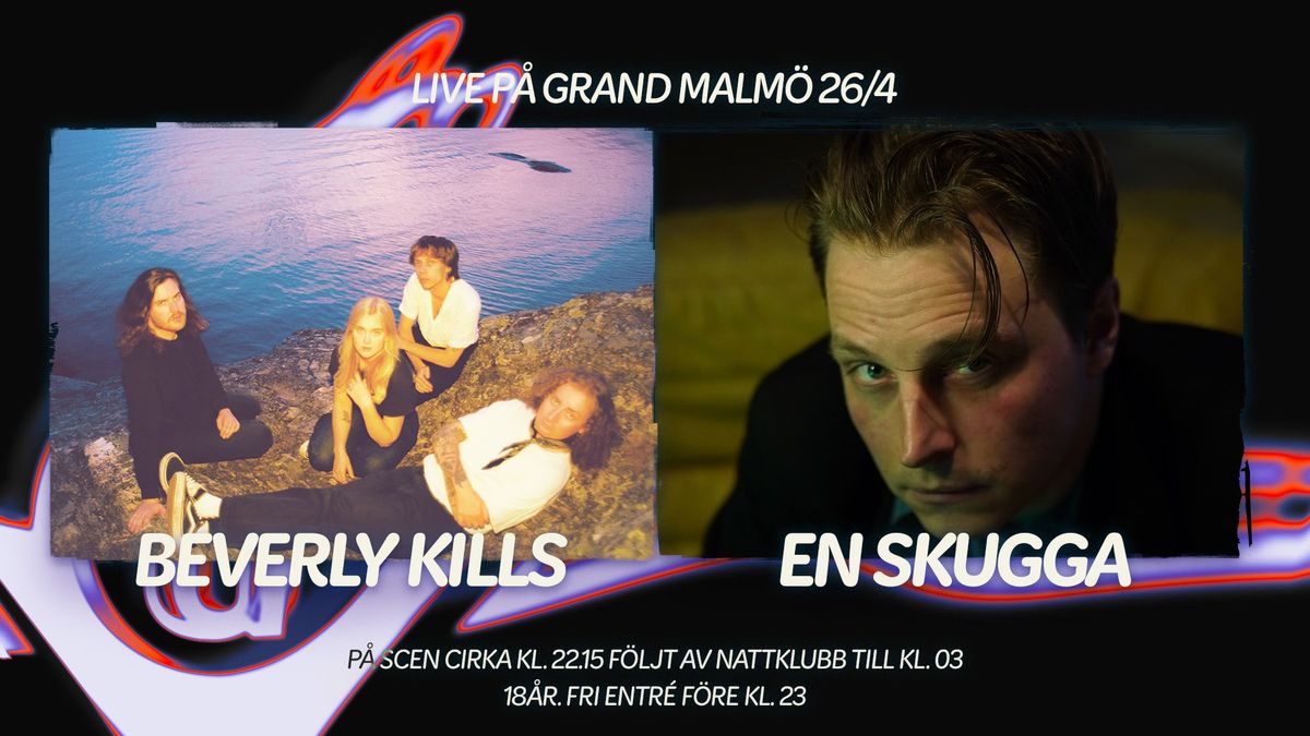 Beverly Kills + En Skugga live p\u00e5 Grand