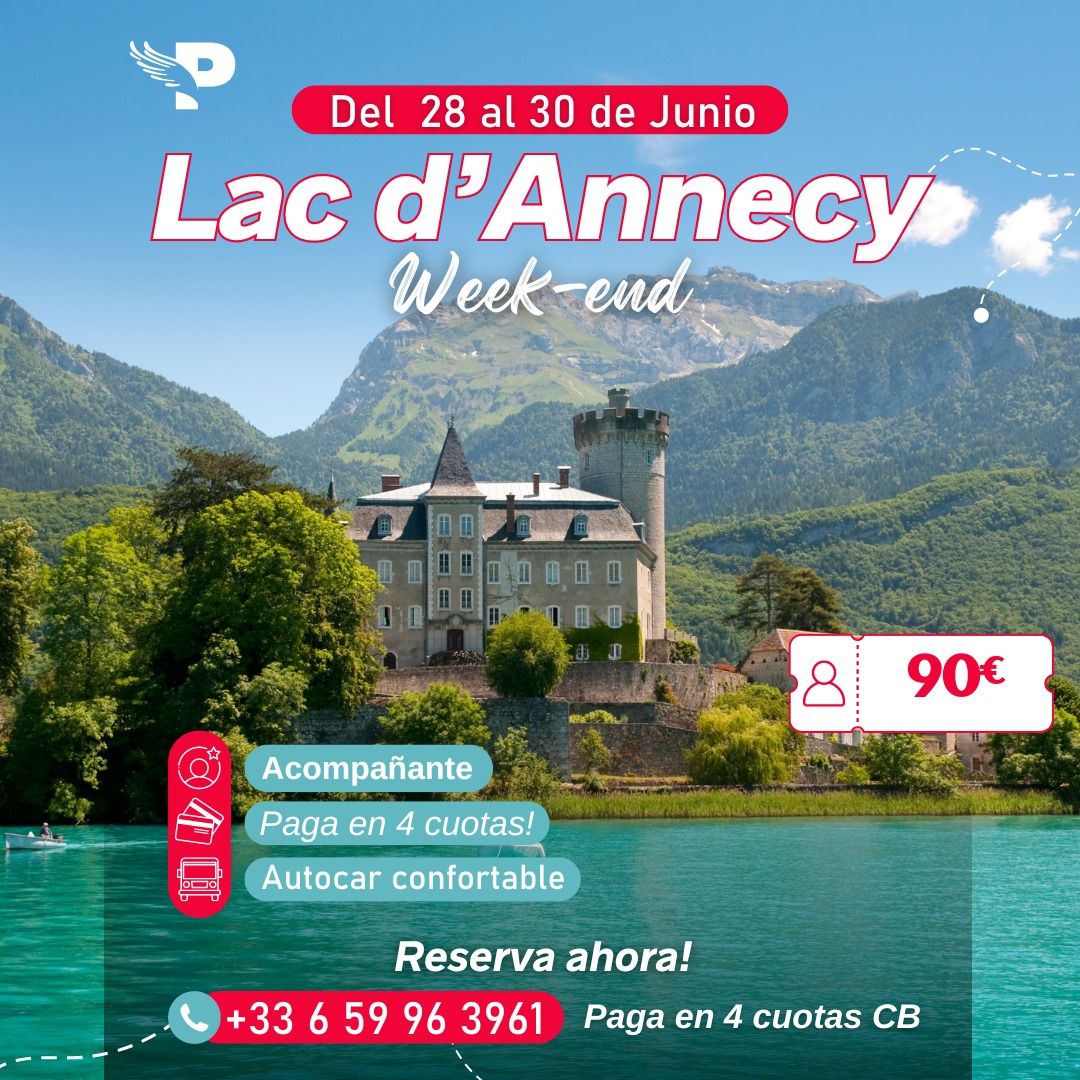 28-30 jun - Excursion \/ VISITE AU LAC D'ANNECY, FRANCE   vendredi 23H50 - 90 euros\/