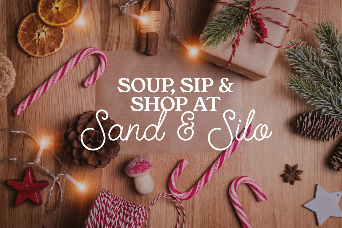 Soup, Sip & Shop @ Sand & Silo 