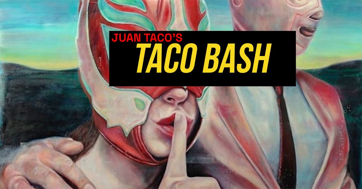 Juan Taco\u2019s anniversary Taco Bash