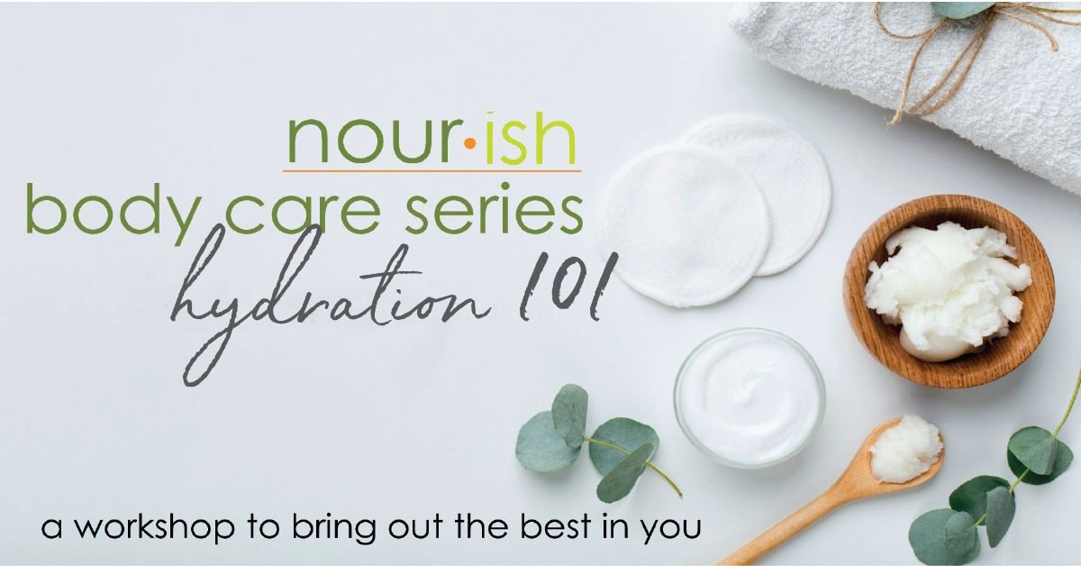 Body Care Series - Hydration 101