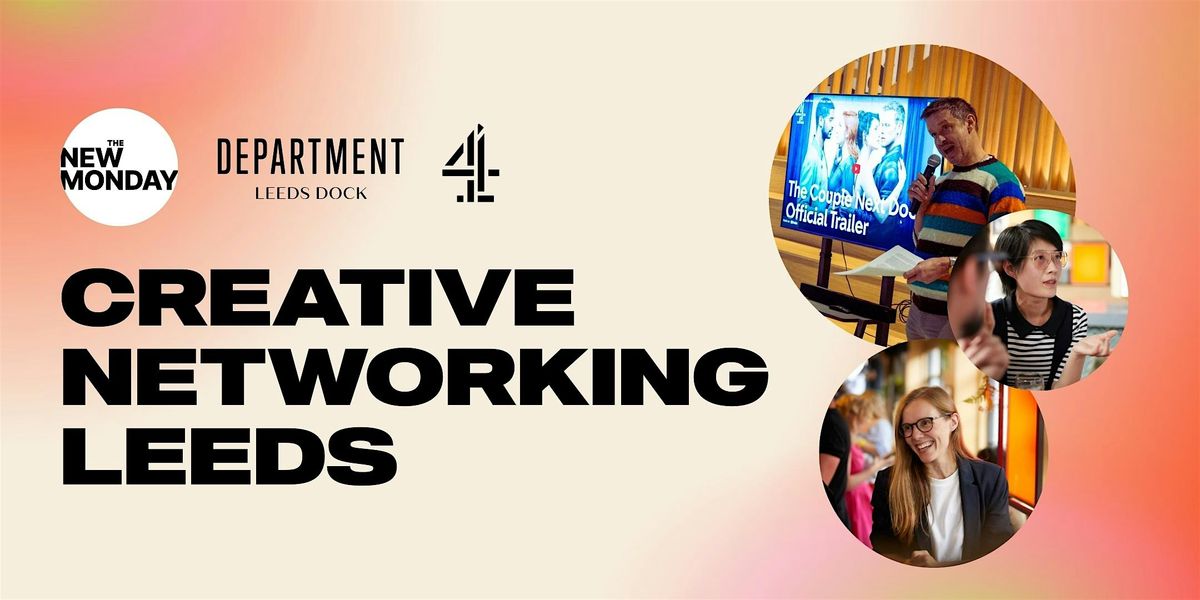 The New Monday: Creative Networking Leeds