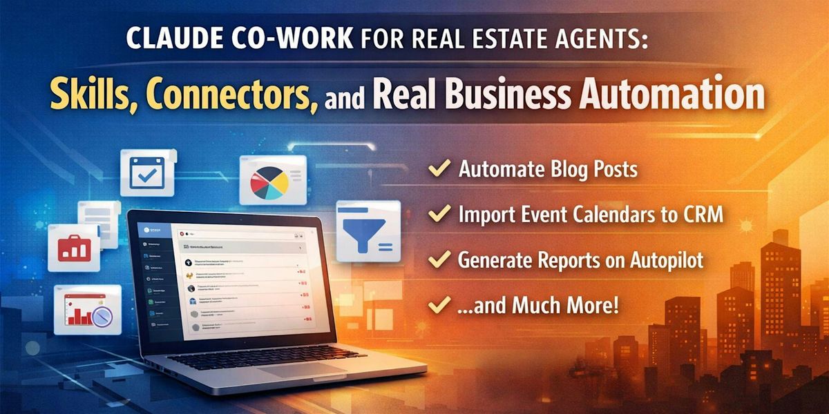 Claude Cowork for Real Estate Agents