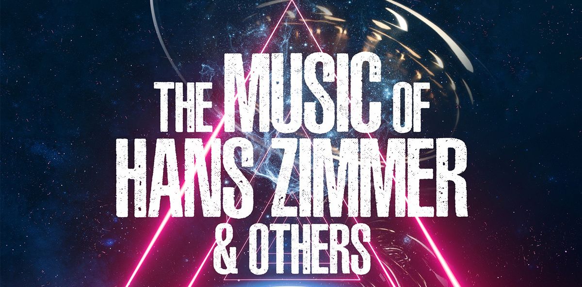 The Music of Hans Zimmer & Others | Heilbronn