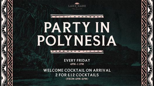 Party In Polynesia Fridays