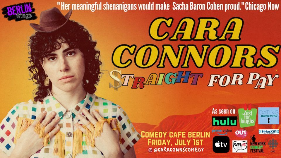 Berlin Fringe: Cara Connors \u2013 Straight for Pay