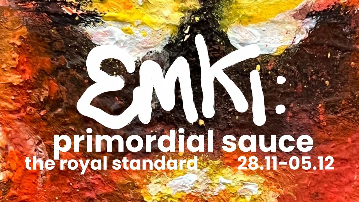 EMKI: PRIMORDIAL SAUCE