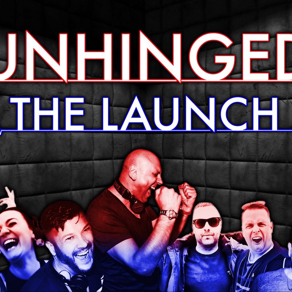 Unhinged: The Launch