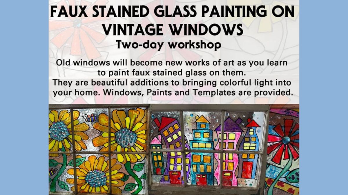 Faux Stained Glass Painting (now 1 day class only)