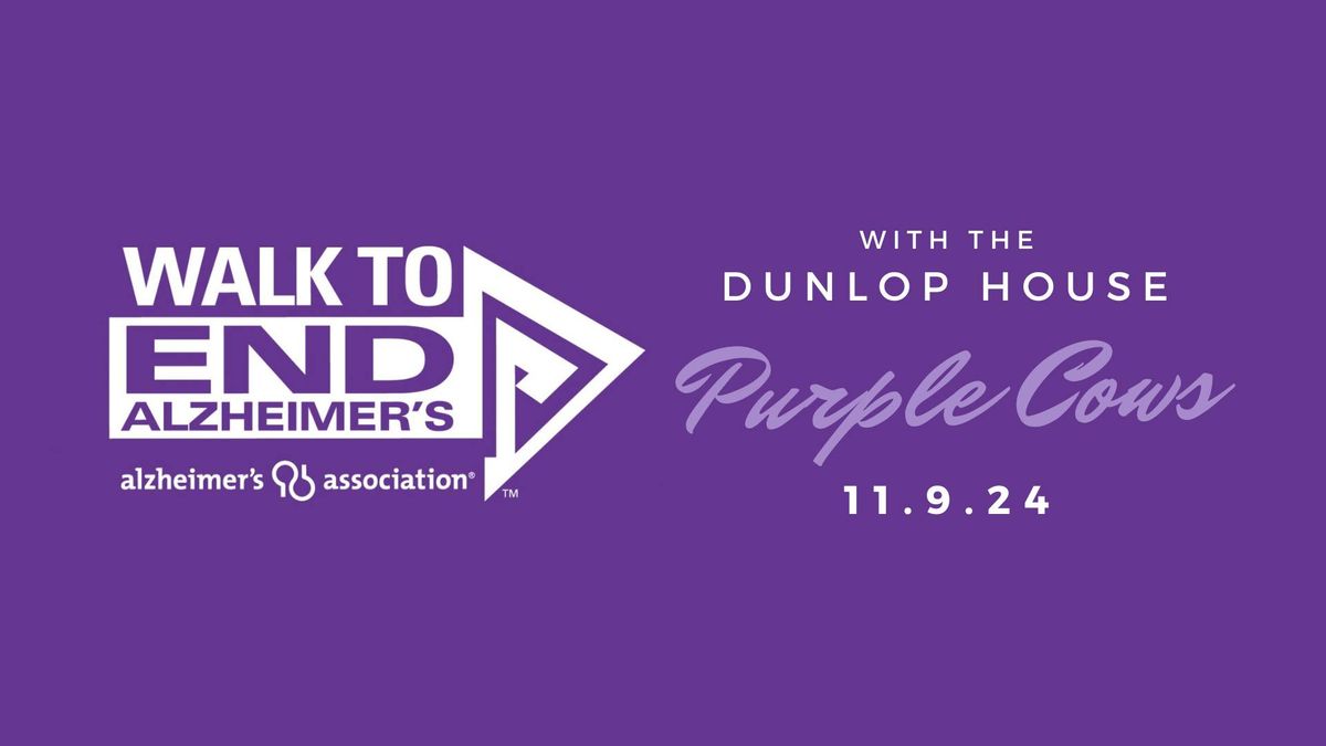 Walk to End Alzheimer's | Dunlop House Purple Cows