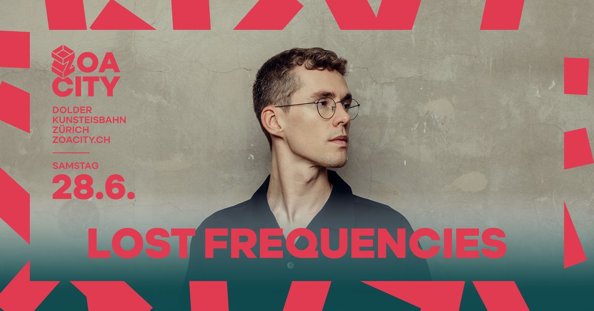 LOST FREQUENCIES I ZOA City I 28. Juni 2025