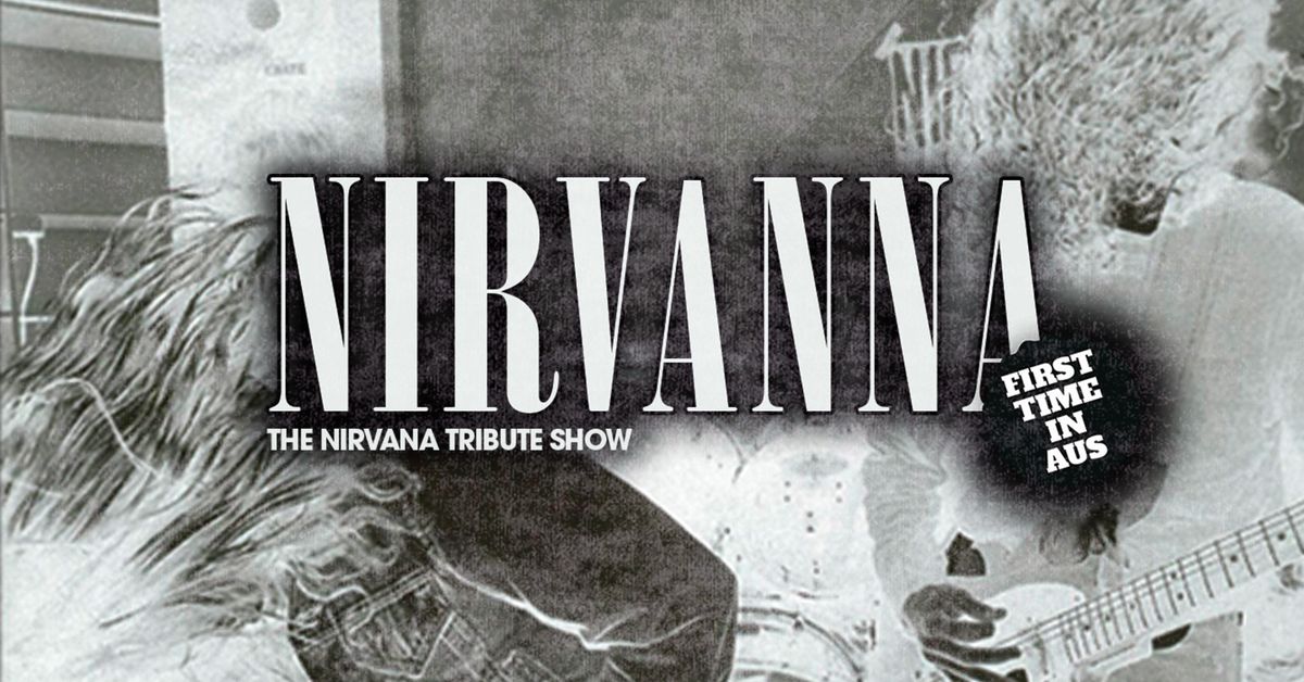 Nirvanna - The Nirvana Tribute [USA] - Brisbane