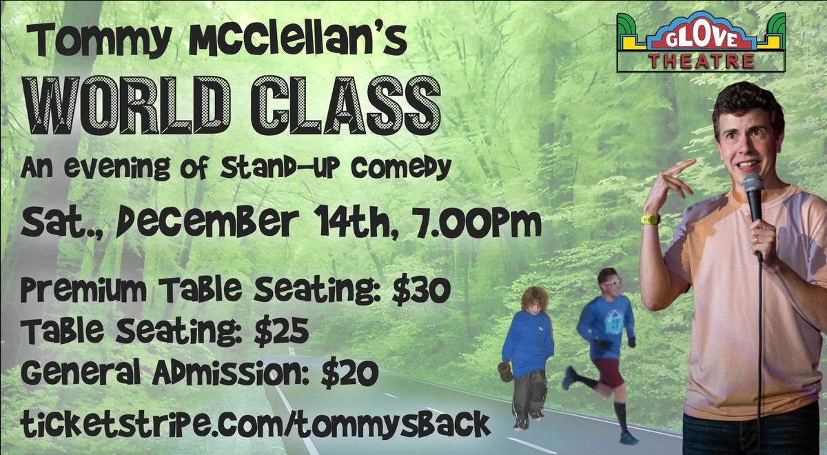 The Glove Theatre Presents: Tommy McClellan's "World Class" (R)