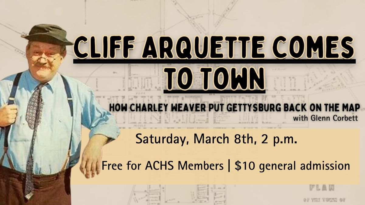 Cliff Arquette Comes to Town: How Charley Weaver put Gettysburg Back on the Map