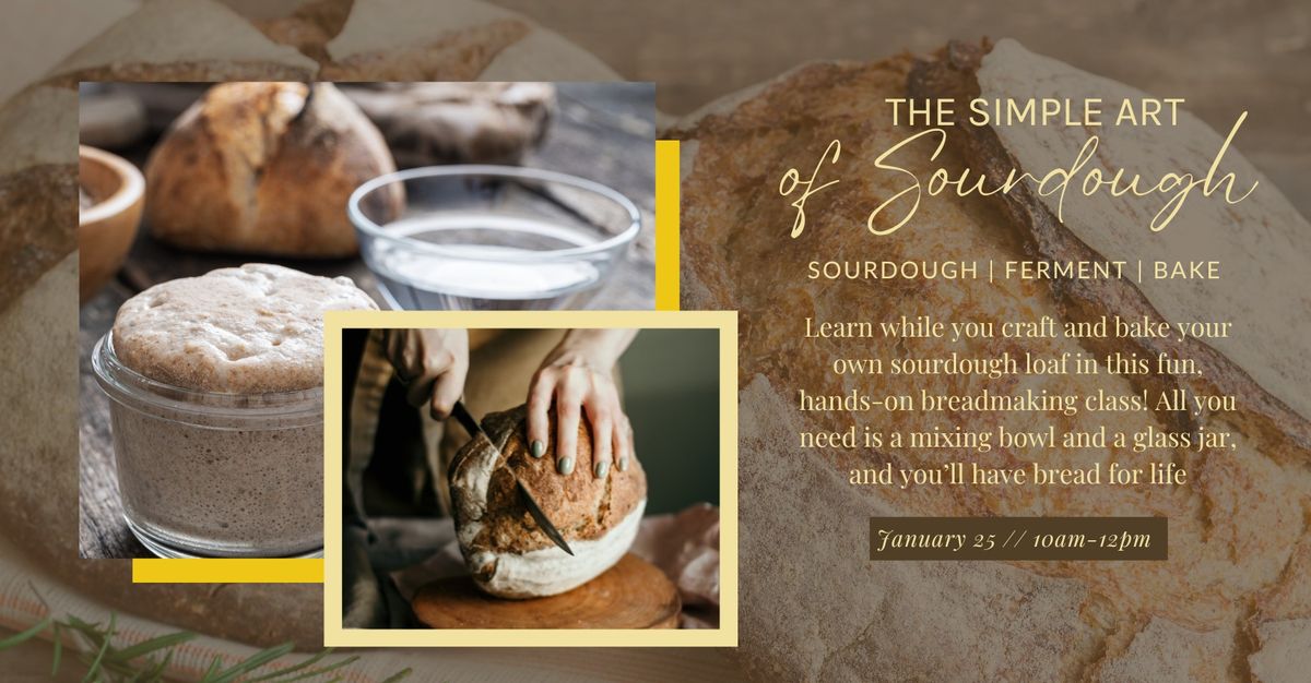 The Simple Art of Sourdough \u2013 A Series