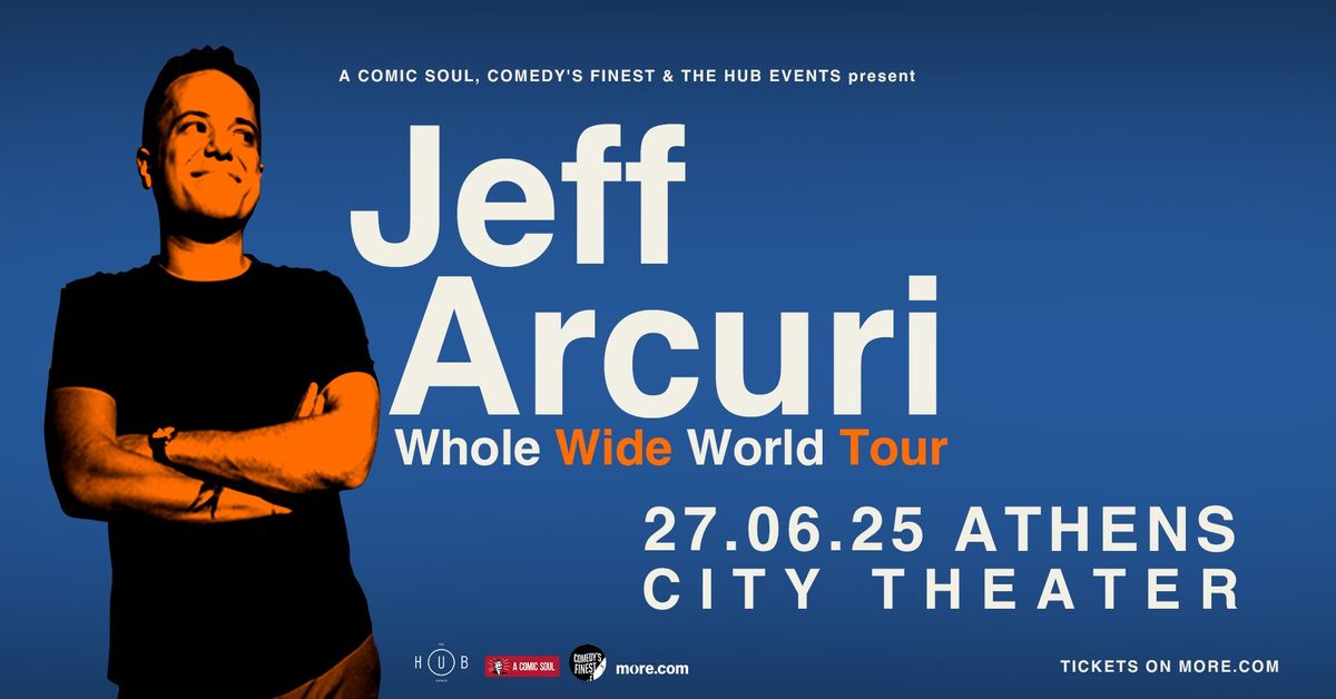 JEFF ARCURI - WHOLE WIDE WORLD TOUR - Athens