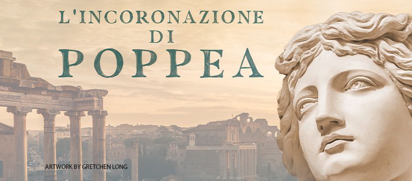 Lincoronazione di Poppea (Monteverdi’s Opera) 