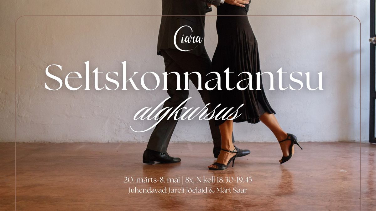 Seltskonnatantsu algkursus | 20. m\u00e4rts-8. mai