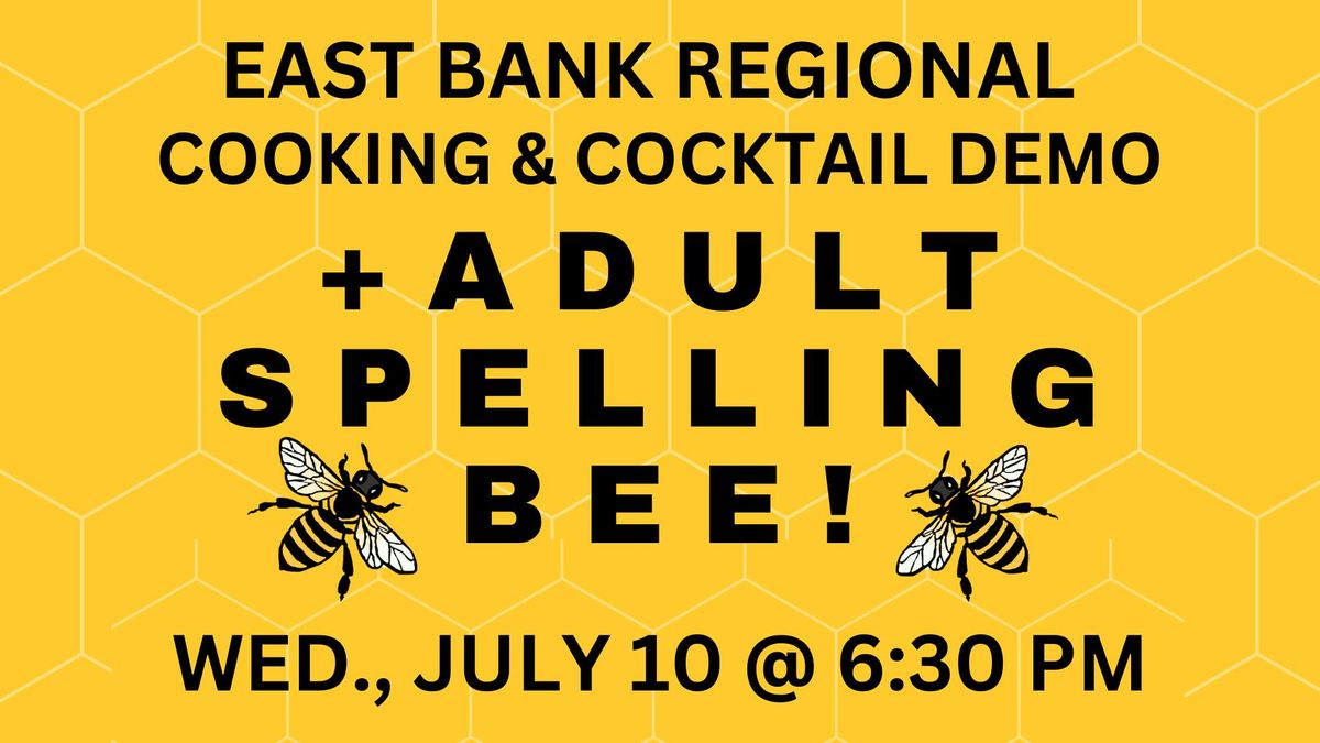 East Bank Cooking & Cocktail Demo + Adult Spelling Bee