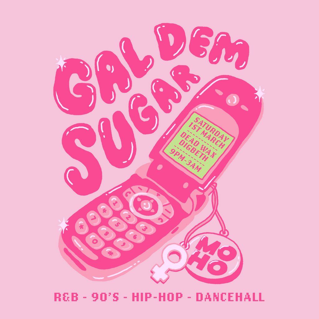 MOHO Presents: Gal Dem Sugar