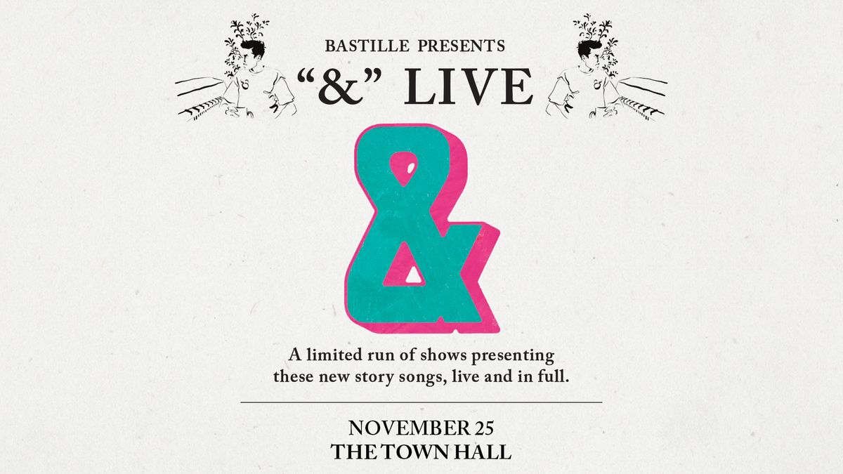 Bastille Presents "&"