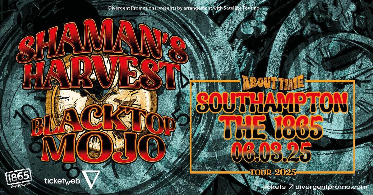 Blacktop Mojo + Shaman's Harvest at The 1865!