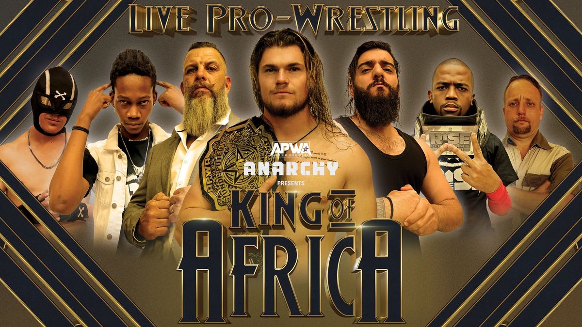 APWA Anarchy presents: APWA King of Africa 2024