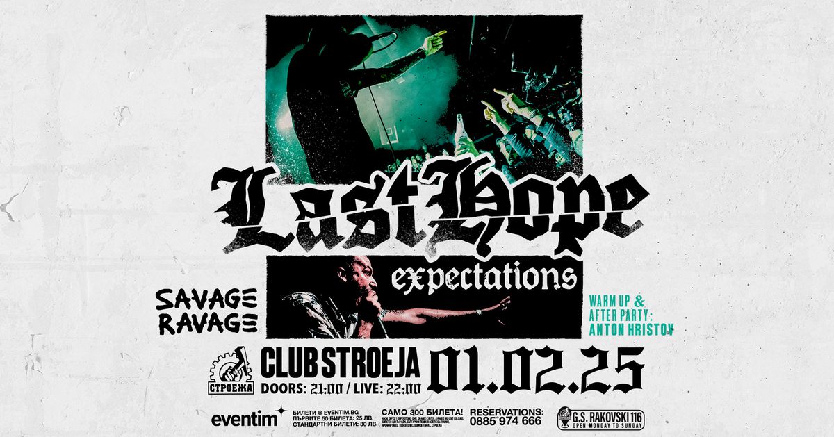 LAST HOPE \/ EXPECTATIONS \/ SAVAGE RAVAGE - Club Stroeja - 1.02.2025