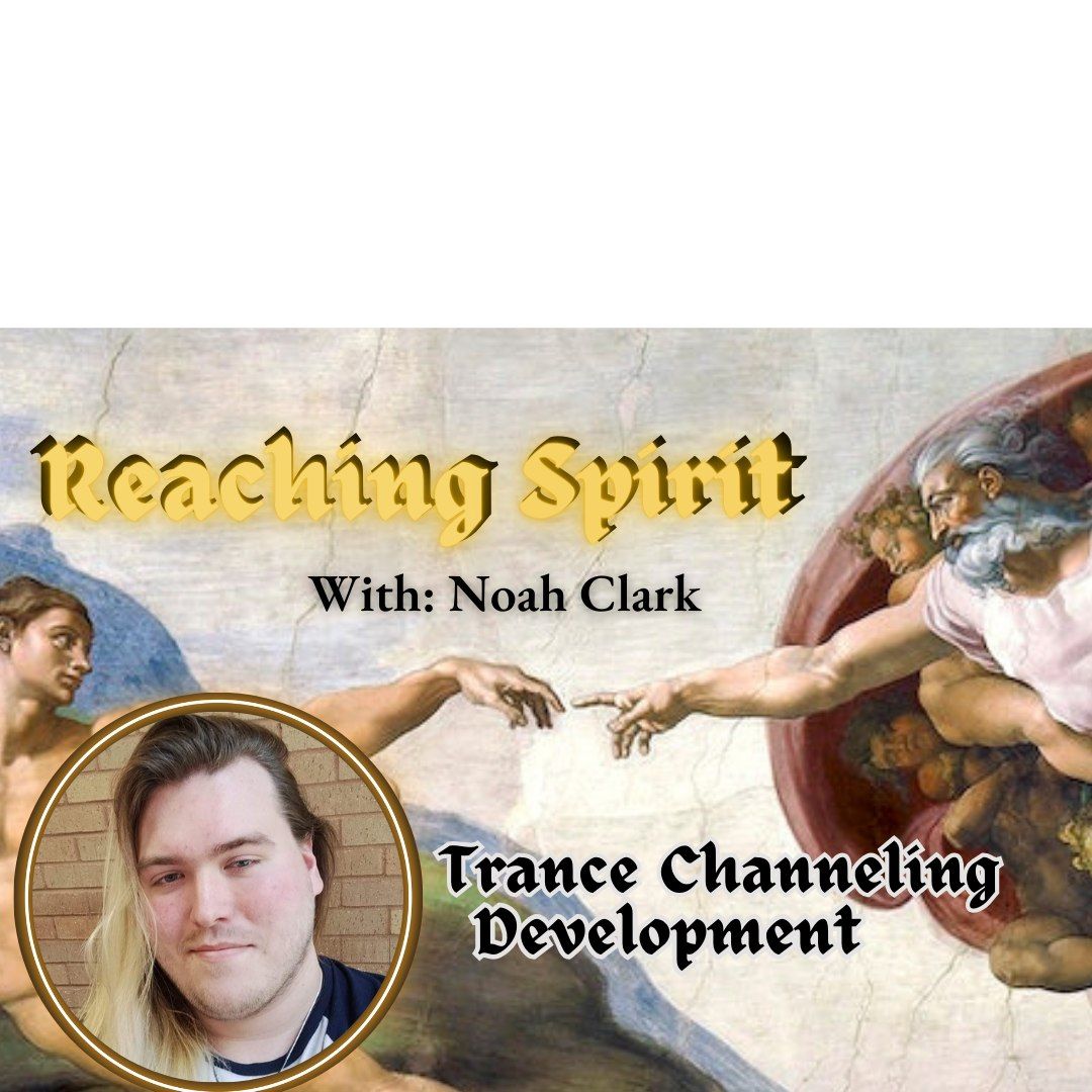 Reaching Spirit With Noah Clark