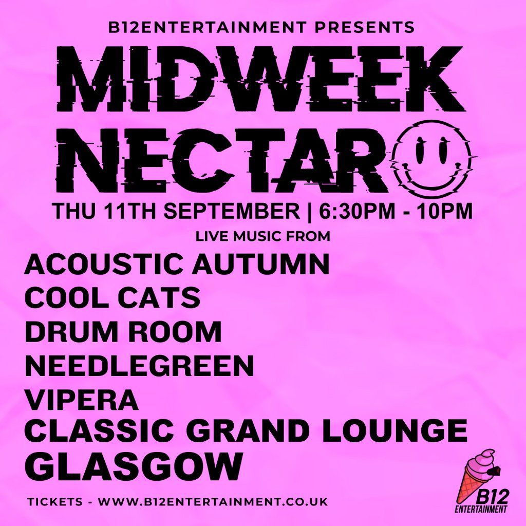B12 Entertainment Presents - MIDWEEK NECTAR