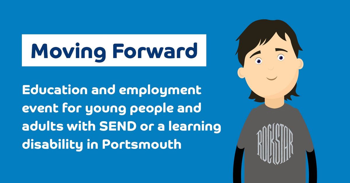 Moving Forward: drop-in education and employment event for people with SEND or learning disability