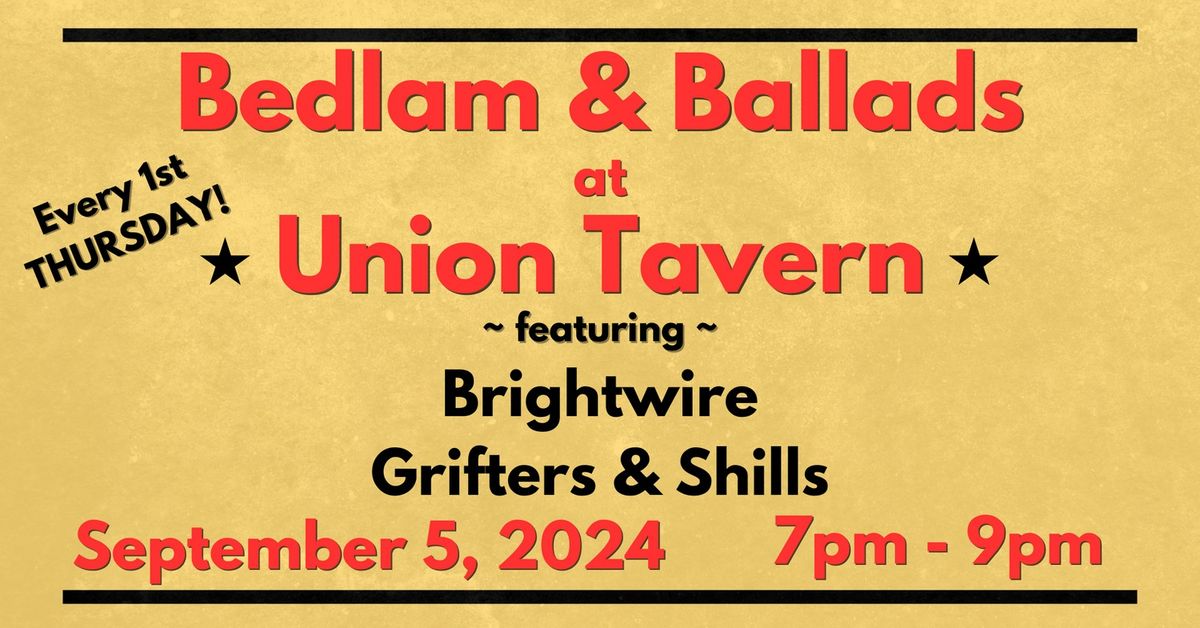 BEDLAMS & BALLADS | Union Tavern, featuring BRIGHTWIRE and GRIFTERS & SHILLS
