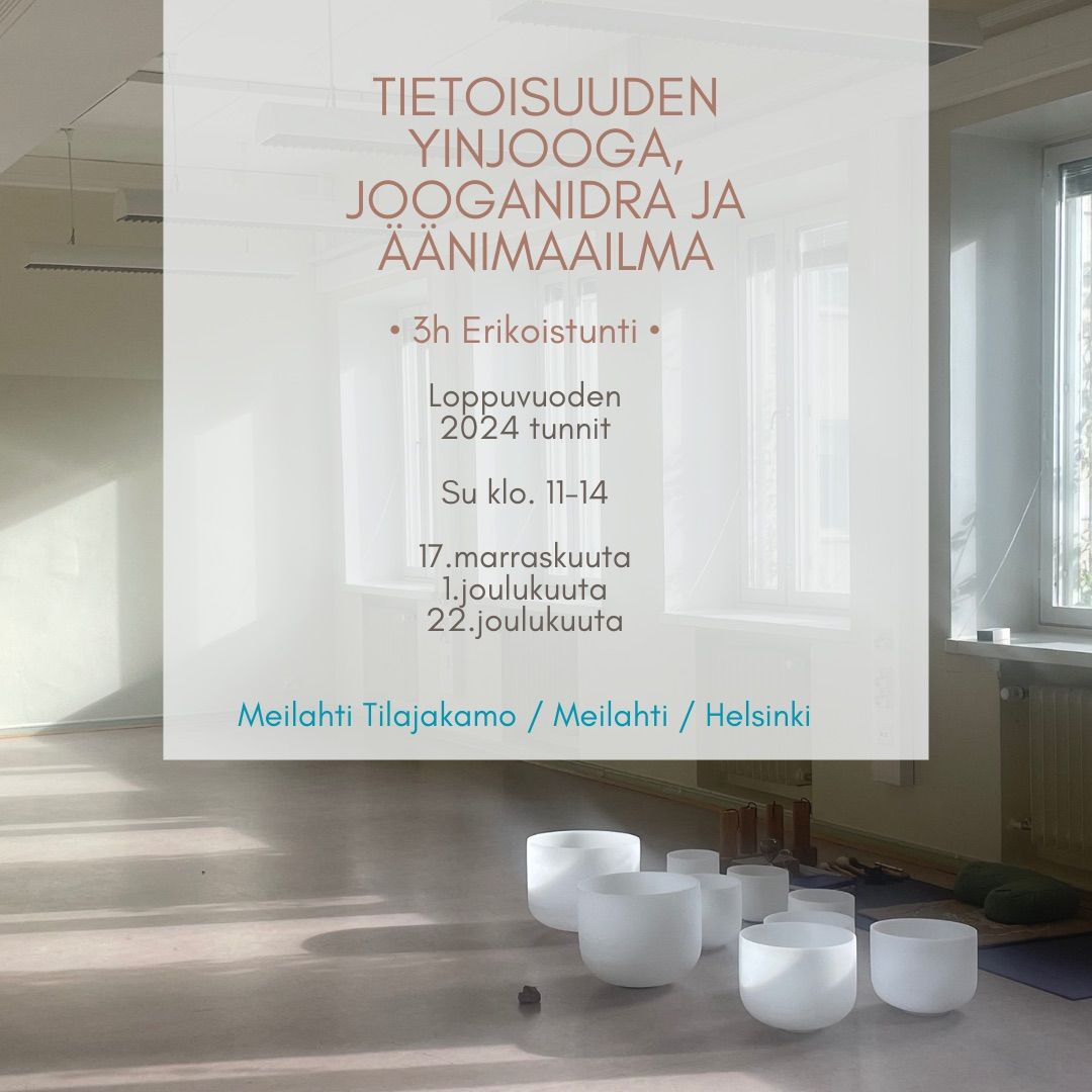 3h Tietoisuuden Yinjooga, Jooganidra ja resonoiva \u00c4\u00e4nimaailma