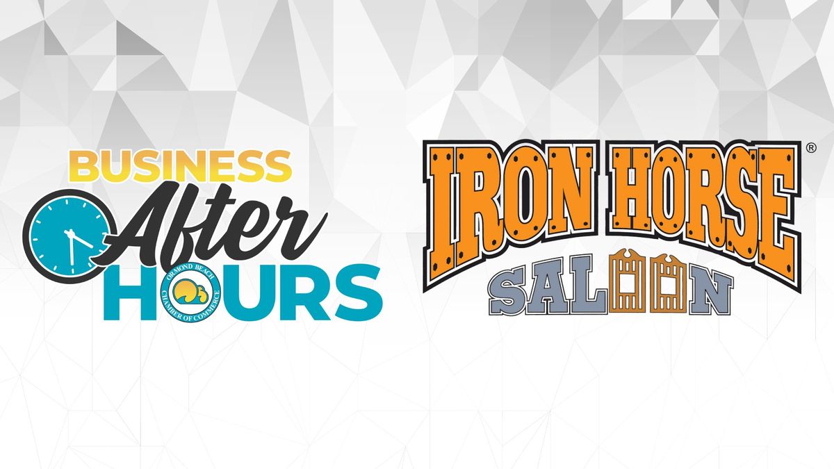 Business After Hours - Iron Horse Saloon!