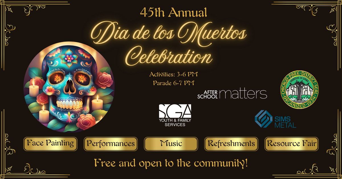 45th Annual Dia de los Muertos Celebration