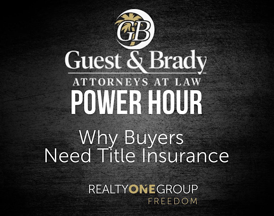 CE credit | G&B Power Hour - Why Buyers Need Title Insurance