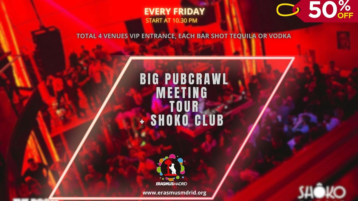 Fridays Big Pubcrawl Meeting Meet & Party \ud83e\udd73 Pubcrawl Tour + Shoko Club VIP Entry