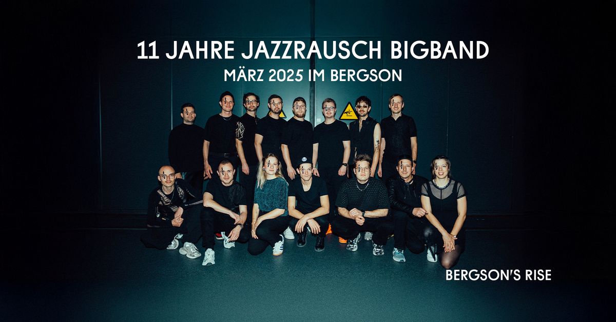 11 Jahre Jazzrausch Bigband: Bergson\u2019s Rise 