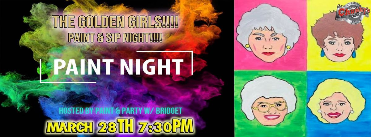 PAINT & SIP GOLDEN GIRLS NIGHT!! HOSTED BY: PAINT & PARTY W\/ BRIDGET!!