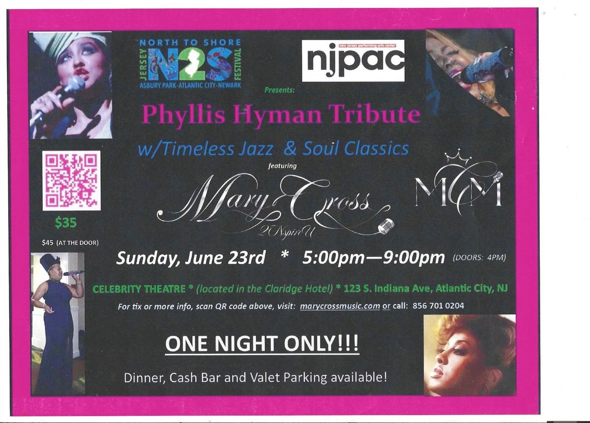 NJPAC and NorthtoShoreFestival Presents A Musical Tribute to Ms. Phyllis Hyman featuring Mary Cross 