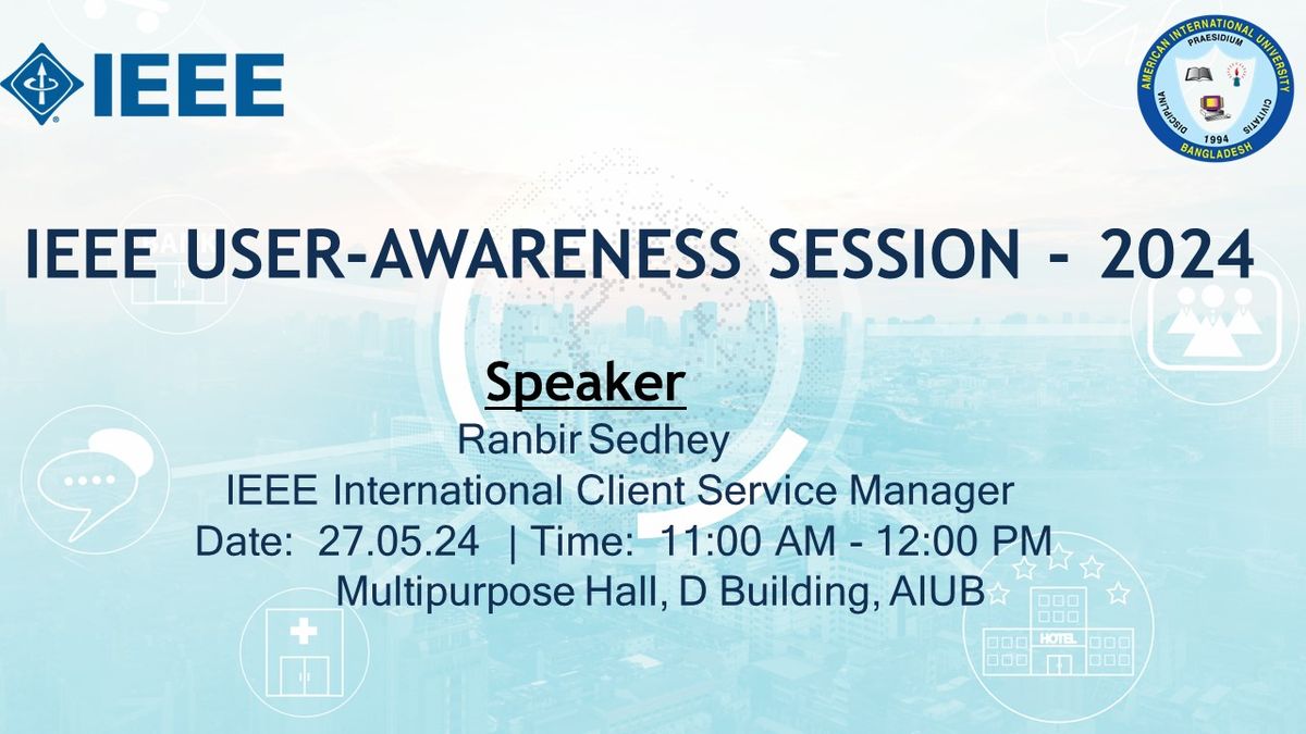 IEEE User Awareness Session - 2024