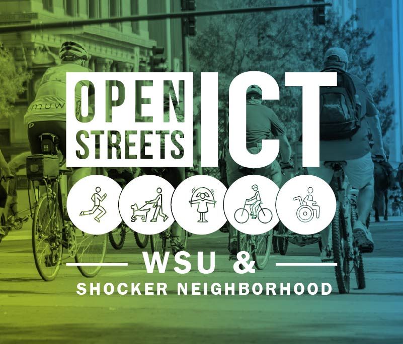 Open Streets ICT - WSU & Shocker Neighborhood