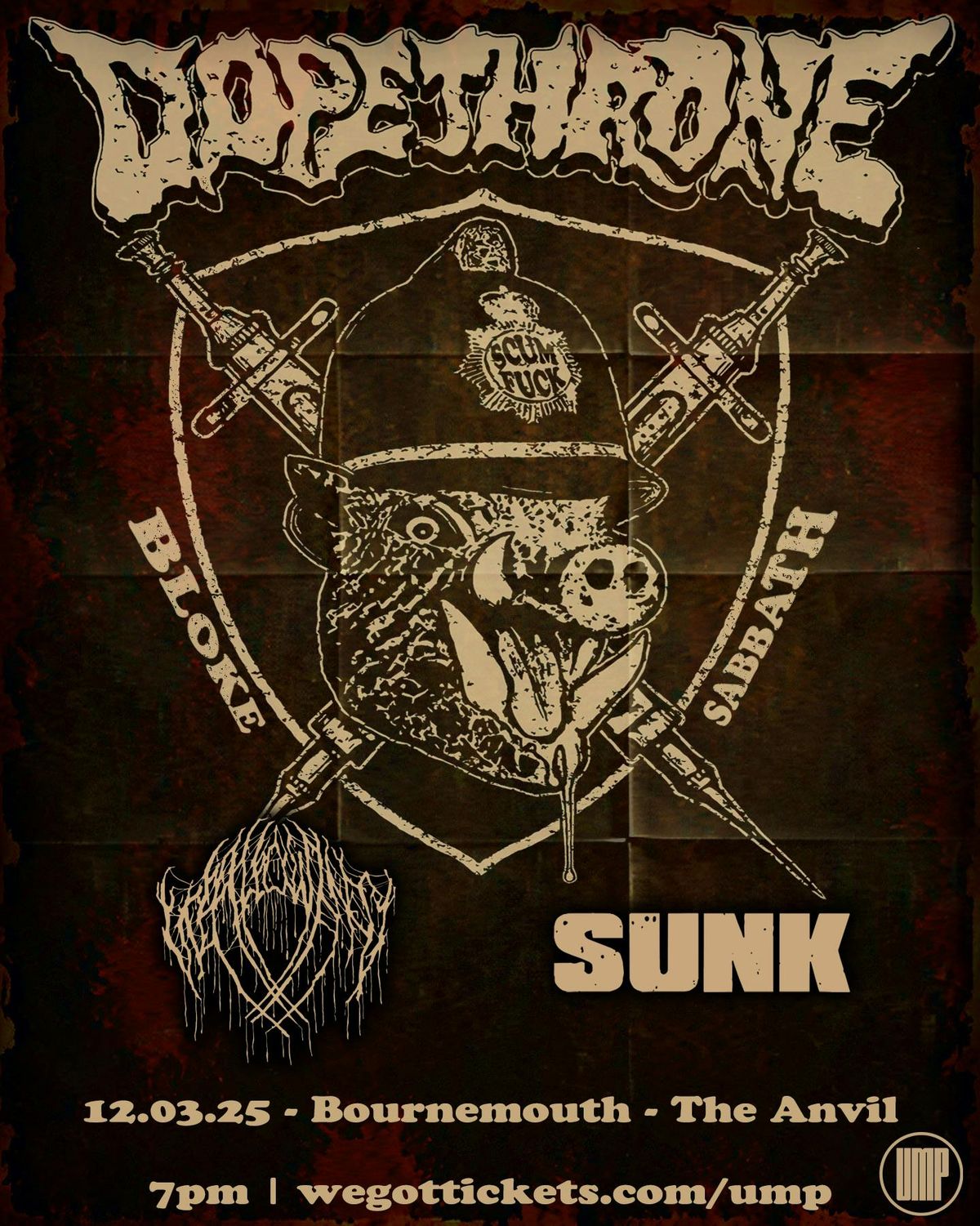 UMP presents DOPETHRONE \/ WALLOWING \/ SUNK